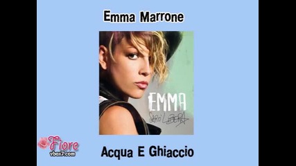 07. Emma Marrone - Acqua e ghiaccio