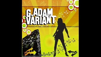 G.adam - Variant (ethereal Mix)