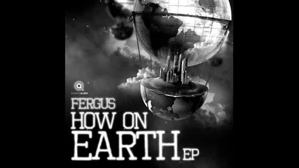 Fergus - How On Earth (rescue)