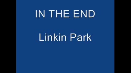 Linkin Park - In The End 