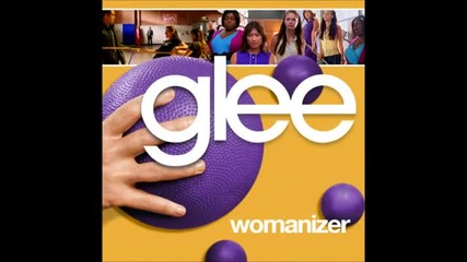Glee - Womanizer