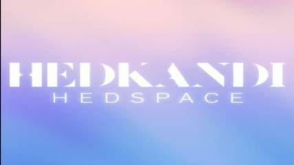 Hed Kandi pres Hed Space cd1