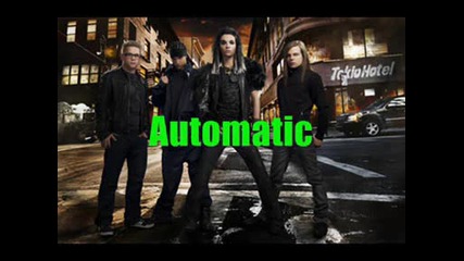 ... ** New ** Tokio Hotel - Automatic ( част от песента ) 