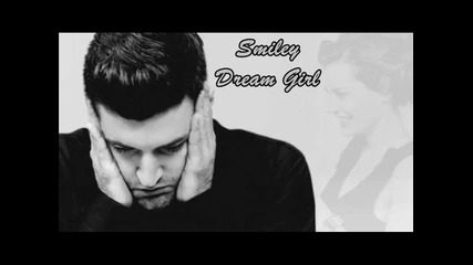 Smiley - Dream Girl (radio Killer Remix)