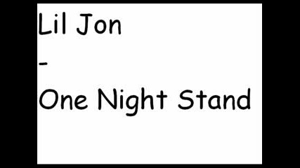 Lil Jon - One Night Stand
