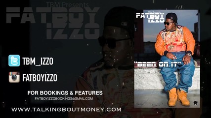 Fatboy Izzo - Type Of Way Freestyle