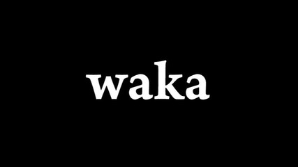 waka waka. 