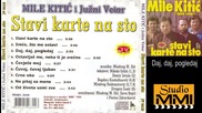 Mile Kitic i Juzni Vetar - Daj, daj, pogledaj (Audio 1990)