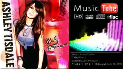 Ashley Tisdale - What If - Guilty Pleasure - Hd 