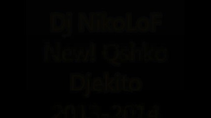 Dj Nikolof New! Qshko Djekito - Shel pendarq Kel Borie 2013-2014
