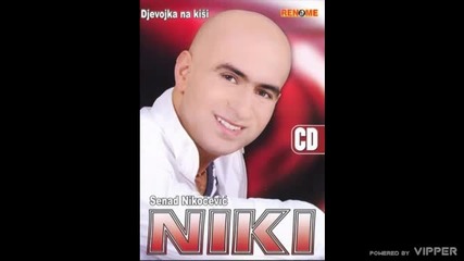 Senad Nikocevic Niki - Danas sam je s drugim sreo - (audio 2006)