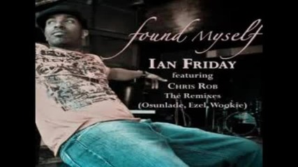 Ian Friday feat. Chris Rob - Found Myself Yoruba Soul Vocal