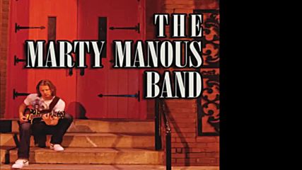 The Marty Manous Band — Not Worth Another Song