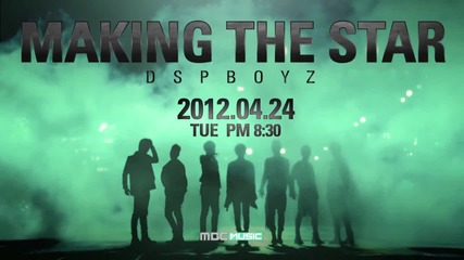 Dsp Boyz Teaser 4 ( Mbc Music Making the Star )