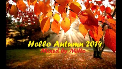 Miro - Hello Autumn 2014 (party Vocal Session)