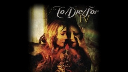 To/ Die/ For - Last Breath