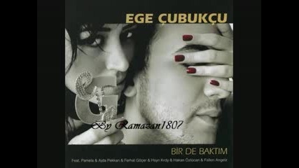 Ege Cubukcu - Birde Baktim Krdy Remix