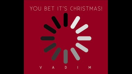 Vadim - Christmas Is All Around Me (2010) 