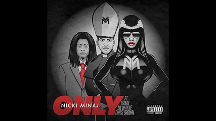 Nicki Minaj ft. Drake, Lil Wayne & Chris Brown - Only