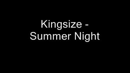 Kingsize - Summer Night