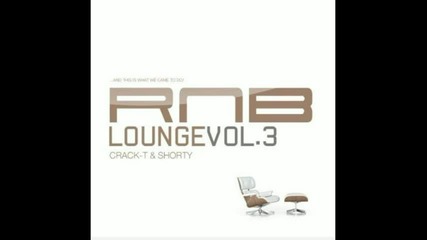Crack-t pres Rnb lounge 3