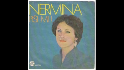 Nermina Sarvan - Pisi mi