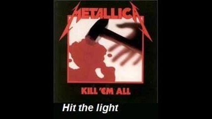 Metallica - Hit The Lights 