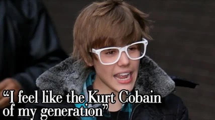 Justin Bieber is like Kurt Cobain Wtf!