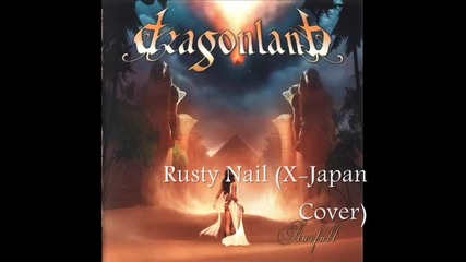 Dragonland - [10] - Rusty Nail ( X-japan Cover - Bonus Track )