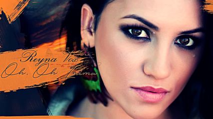 2016/ Reyna Vox - Oh Oh Inima (official audio)