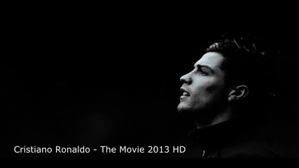 Cristiano Ronaldo - The Movie 2013 (hd)