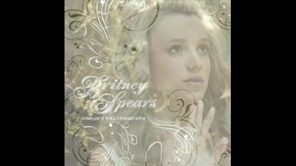 Britney Spears - Someday (I Will Understand) (L & M Remix).flv