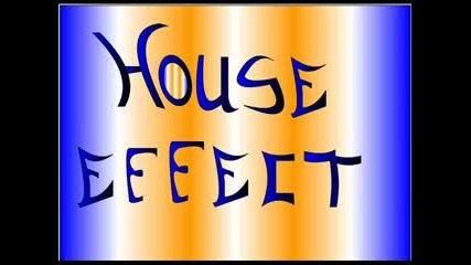 House Effect (original Song)