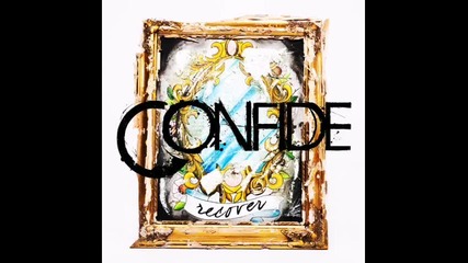 Confide - Now or Never