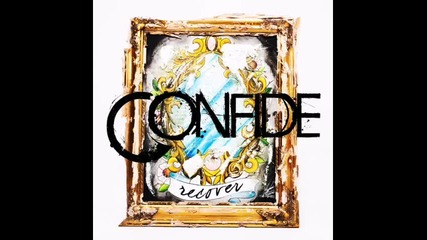 Confide - Now or Never 