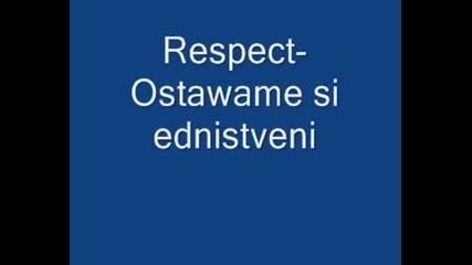 Respect - Ostavame Edinstveni New