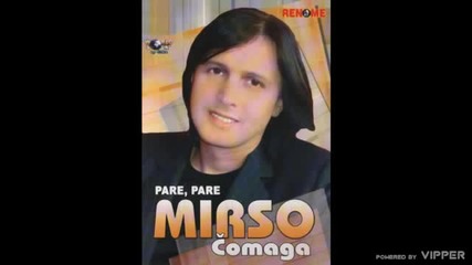 Mirso Comaga - Sto se nisi udala daleko - (audio 2007)