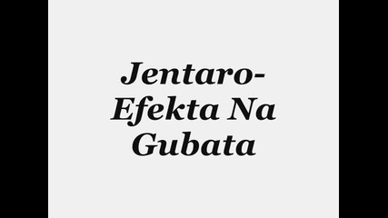 Jentaro - Efekta Na Gbt. 