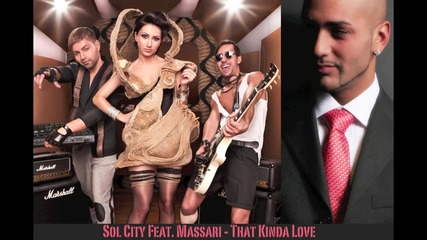 * Превод * Massari feat. Sol City- That Kinda Love