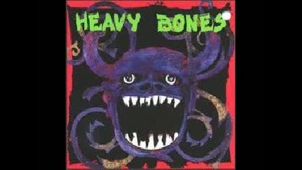 Heavy Bones - The Light Of Day