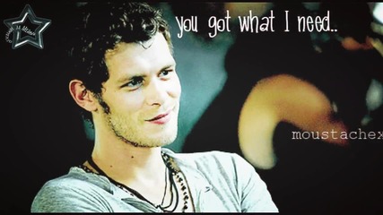 you got what i need.