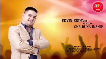 Edvin Eddy 2016 Ona Buna Inanip Dj.stefanakis