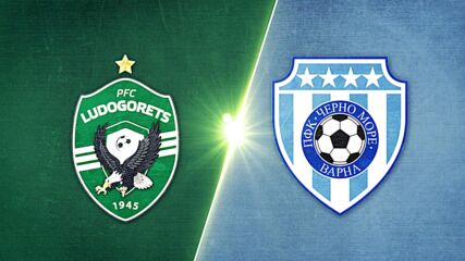 Ludogorets Razgrad PFK vs. Cherno More - Game Highlights