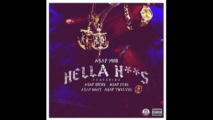 A$ap Mob ( A$ap Rocky, A$ap Ferg, A$ap Nast & A$ap Twelvyy ) - Hella Hoes ( Audio )