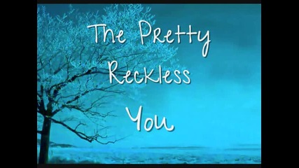 The Pretty Reckless - You