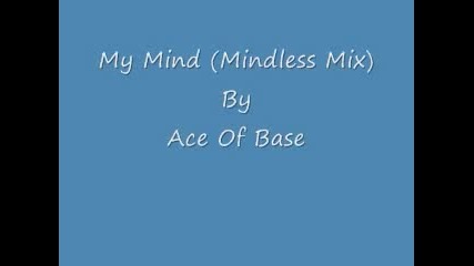Ace Of Base - My Mind