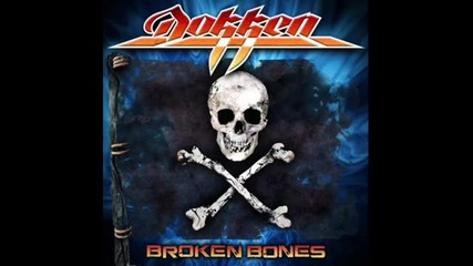 Dokken - Best Of Me - Broken Bones - 2012г.