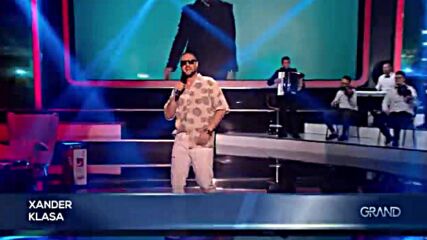Xander - Klasa - Gp - (tv Grand 28.06.2024.).mp4