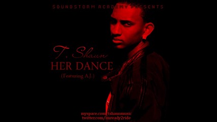 T. Shaun ft. A.j. - Her Dance 