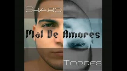 Sharo Torres - Mal de Amores 